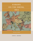 Europe on the Brink, 1914: The July Crisis By John E. Moser Cover Image