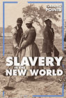 Slavery in the New World (Turning Points) Cover Image