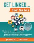 Get Linked... for Sales: The Secrets to Efficiently Create Business Connections, Reliably Move them Offline to Build Real Relationships, and Co By Jenifer L. Epstein Cover Image