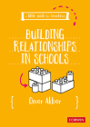A Little Guide for Teachers: Building Relationships in Schools Cover Image