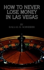How to Never Lose Money in Las Vegas Cover Image
