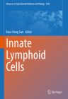 Innate Lymphoid Cells (Advances in Experimental Medicine and Biology #1365) Cover Image