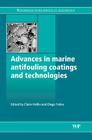 Advances in Marine Antifouling Coatings and Technologies By Claire Hellio (Editor), Diego Yebra (Editor) Cover Image