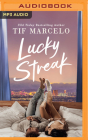 Lucky Streak By Tif Marcelo, Cassie Simone (Read by), Oliver Clarke (Read by) Cover Image