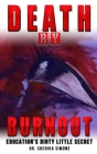 Death by Burnout: Education's Dirty Little Secret Cover Image