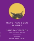 Have You Seen Marie? (Vintage Contemporaries) By Sandra Cisneros, Ester Hernández (Illustrator) Cover Image