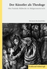 Der Künstler ALS Theologe: Otto Pankoks Bildwerke Im Religionsunterricht By Michaela Breckenfelder Cover Image