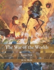 The War of the Worlds: Large Print By H. G. Wells Cover Image