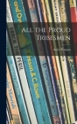 All the Proud Tribesmen By Kylie 1912- Tennant Cover Image