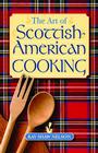 The Art of Scottish-American Cooking By Kay Nelson Cover Image