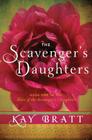 The Scavenger's Daughters (Tales of the Scavenger's Daughters #1) By Kay Bratt Cover Image