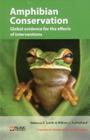 Amphibian Conservation: Global Evidence for the Effects of Interventions (Synopses of Conservation Evidence) Cover Image