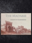 The Madame Ghosts of Randsburg By Marie Mason Cover Image