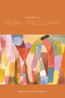 A Reader in Moral Philosophy By Daniel R. Denicola (Editor) Cover Image