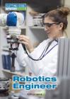 Robotics Engineer (Cutting Edge Careers) By Kathryn Hulick Cover Image