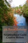 4th ANNUAL ANTHOLOGY By Neighborhood Guild Creative Writers Cover Image
