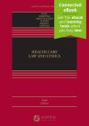 Health Care Law and Ethics: [Connected Ebook] (Aspen Casebook) Cover Image