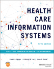 Health Care Information Systems: A Practical Approach for Health Care Management By Karen A. Wager, Frances W. Lee, John P. Glaser Cover Image