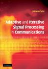 Adaptive and Iterative Signal Processing in Communications Cover Image