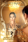 Living with Jezebel: An In-Depth Look at the Queen of Narcissism, Her Tactics, and Three Generations of Destruction By Miko Marsh Cover Image
