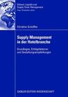 Supply Management in Der Hotelbranche: Grundlagen, Erfolgsfaktoren Und Gestaltungsempfehlungen (Einkauf) Cover Image