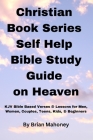 Christian Book Series Self Help Bible Study Guide on Heaven By Brian Mahoney Cover Image