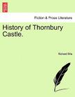 History of Thornbury Castle. Cover Image