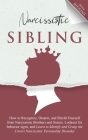 Narcissistic Sibling How to Recognize, Disarm, and Shield Yourself from Narcissistic Brothers and Sisters. Lookout for Behavior Signs, and Learn to Id By Mona Diggins Cover Image