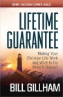 Lifetime Guarantee: Making Your Christian Life Work and What to Do When It Doesn't By Bill Gillham Cover Image