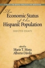 The Economic Status of the Hispanic Population: Selected Essays (Hispanic Population in the United States) By Marie T. Mora (Editor), Alberto Davila (Editor) Cover Image