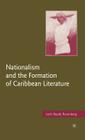 Nationalism and the Formation of Caribbean Literature By L. Rosenberg Cover Image
