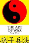 The Art of War: Sun Tzu By Sun Tzu Cover Image