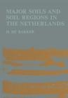 Major Soils and Soil Regions in the Netherlands By H. De Bakker Cover Image
