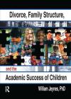 Divorce, Family Structure, and the Academic Success of Children Cover Image