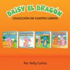 Serie Daisy el Dragón Colección de Cuatro Libros By Kelly Curtiss Cover Image