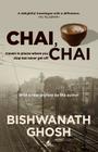 Chai, Chai By Bishwanath Ghosh Cover Image