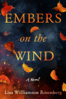 Embers on the Wind By Lisa Williamson Rosenberg Cover Image