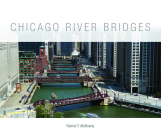 Chicago River Bridges By Patrick T. McBriarty Cover Image