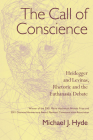 The Call of Conscience: Heidegger and Levinas, Rhetoric and the Euthanasia Debate By Michael J. Hyde Cover Image