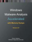 Accelerated Windows Malware Analysis with Memory Dumps: Training Course Transcript and WinDbg Practice Exercises, Second Edition By Dmitry Vostokov, Software Diagnostics Services Cover Image