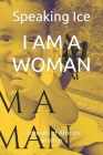 I Am a Woman: ..Travails of African women By Chijioke King Cover Image