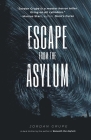 Escape from the Asylum By Jordan Grupe Cover Image