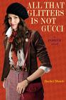 All That Glitters Is Not Gucci (Poseur #4) Cover Image
