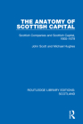 The Anatomy of Scottish Capital: Scottish Companies and Scottish Capital, 1900-1979 Cover Image