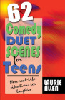 62 Comedy Duet Scenes for Teens: More Real-Life Situations for Laughter By Laurie Allen Cover Image