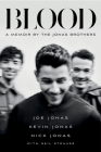 Blood: A Memoir by the Jonas Brothers Cover Image