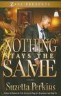 Nothing Stays the Same By Suzetta Perkins Cover Image