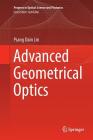 Advanced Geometrical Optics (Progress in Optical Science and Photonics #4) By Psang Dain Lin Cover Image