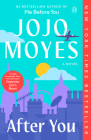 After You: A Novel (Me Before You Trilogy #2) By Jojo Moyes Cover Image