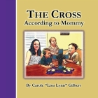 The Cross According to Mommy Cover Image